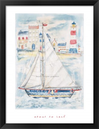 Framed About to Sail Print