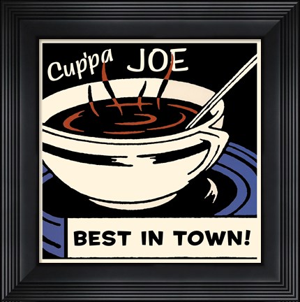 Framed Cup&#39;pa Joe Best in Town Print