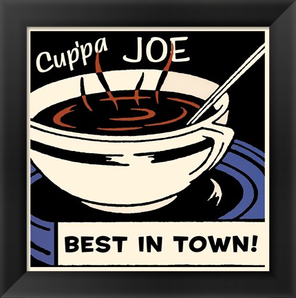 Framed Cup&#39;pa Joe Best in Town Print