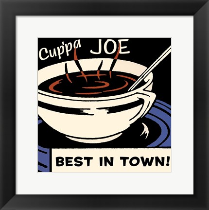 Framed Cup&#39;pa Joe Best in Town Print