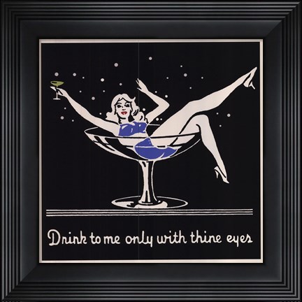 Framed Drink to me only with thine eyes Print