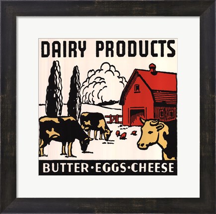 Framed Dairy Products-Butter, Eggs, Cheese Print