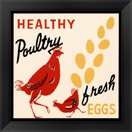 Framed Healthy Poultry-Fresh Eggs Print