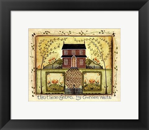 Framed Thru These Gates... My Garden Waits Print