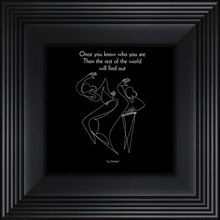 Framed Once You Know Who You Are II Print