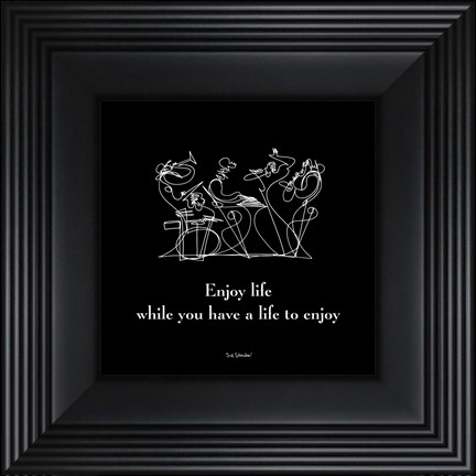 Framed Enjoy Life II Print