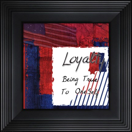 Framed Loyalty Print