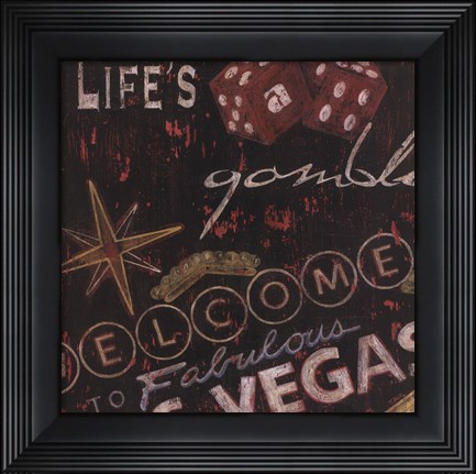 Framed Life&#39;s A Gamble Print
