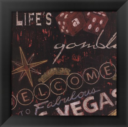 Framed Life&#39;s A Gamble Print