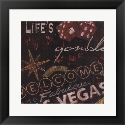 Framed Life&#39;s A Gamble Print