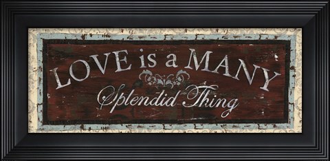 Framed Love is a Many Splendid Thing Print