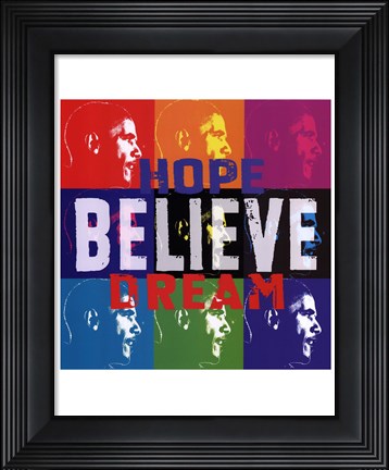 Framed Barack Obama: Hope, Believe, Dream Print