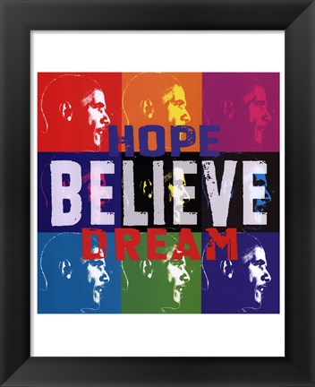 Framed Barack Obama: Hope, Believe, Dream Print