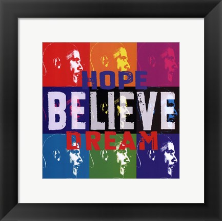 Framed Barack Obama: Hope, Believe, Dream Print