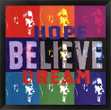 Framed Barack Obama: Hope, Believe, Dream Print