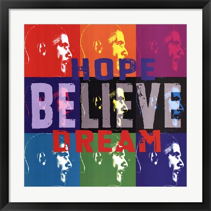 Framed Barack Obama: Hope, Believe, Dream Print