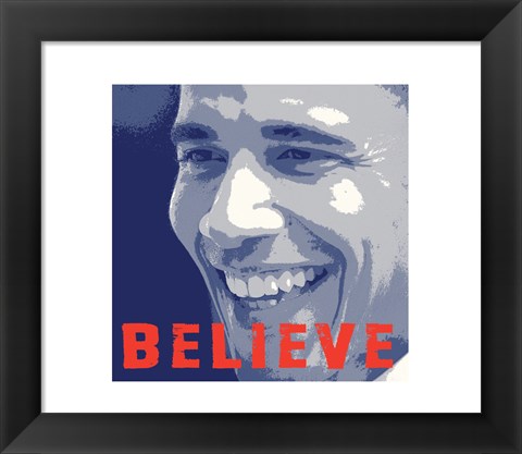 Framed Barack Obama:  Believe Print