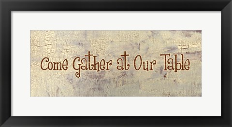 Framed Come Gather at Our Table Print