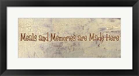 Framed Meals and Memories are Made Here Print