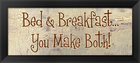 Framed Bed and Breakfast... You Make Both! Print