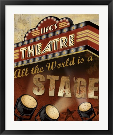 Framed Life&#39;s Theatre Print