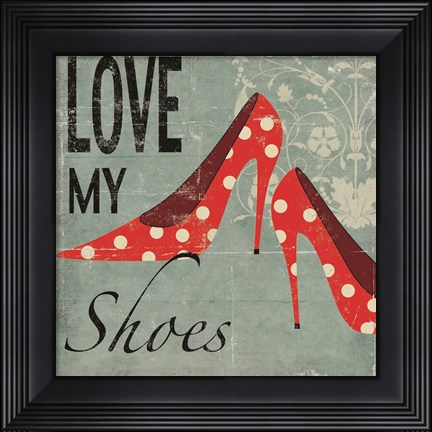 Framed Love My Shoes Print