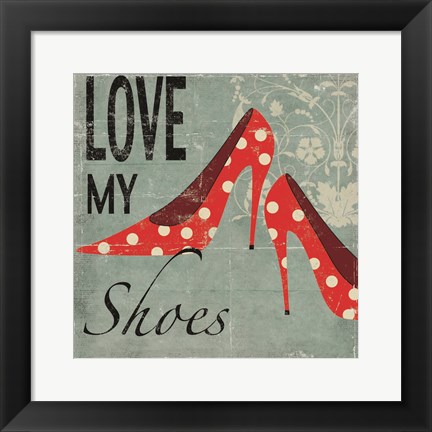 Framed Love My Shoes Print