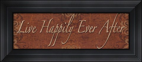 Framed Live Happily Ever After - mini Print