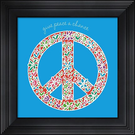 Framed Give Peace a Chance Print