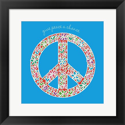 Framed Give Peace a Chance Print