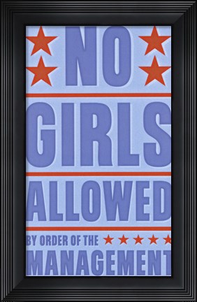 Framed No Girls Allowed Print