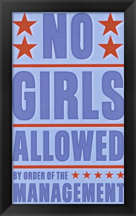 Framed No Girls Allowed Print