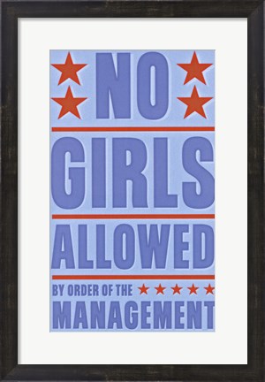 Framed No Girls Allowed Print