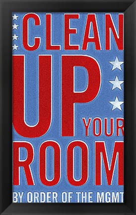 Framed Clean Up Your Room Print