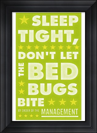 Framed Sleep Tight, Don&#39;t Let the Bedbugs Bite (green &amp; white) Print