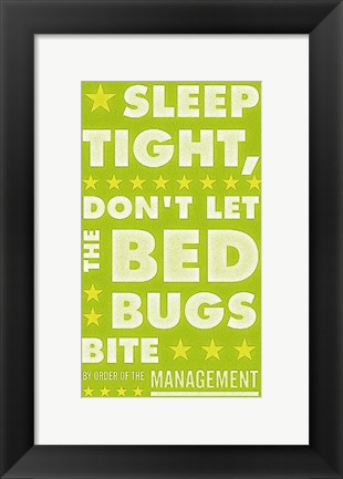 Framed Sleep Tight, Don&#39;t Let the Bedbugs Bite (green &amp; white) Print