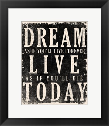 Framed Dream, Live, Today - James Dean Quote Print