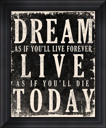 Framed Dream, Live, Today - James Dean Quote Print