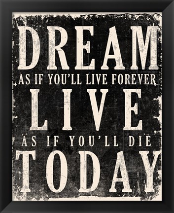 Framed Dream, Live, Today - James Dean Quote Print