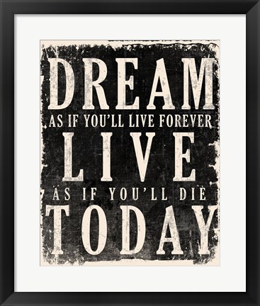 Framed Dream, Live, Today - James Dean Quote Print