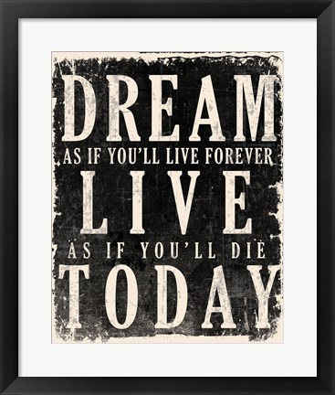 Framed Dream, Live, Today - James Dean Quote Print