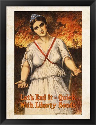 Framed Lets End it Quick with Liberty Bonds Print