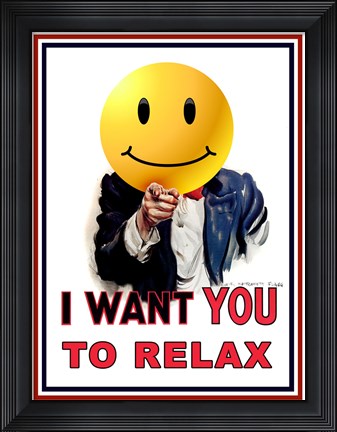 Framed I Want You to Relax Print