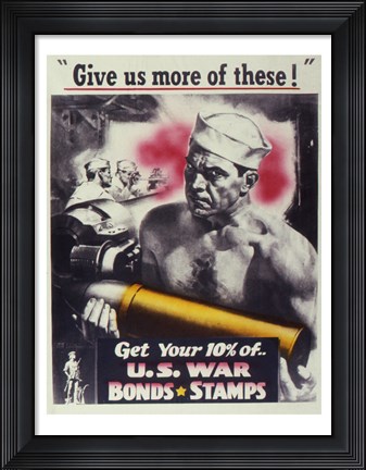 Framed Give Us More U.S. War Bonds Print