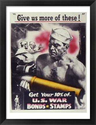 Framed Give Us More U.S. War Bonds Print