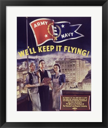 Framed We&#39;ll Keep it Flying Print