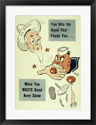 Framed You Bite the Hand that Feeds You When You Waste Good Navy Chow Print