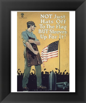 Framed Not Just Hats Off to the Flag but Sleeves Up For It! Print