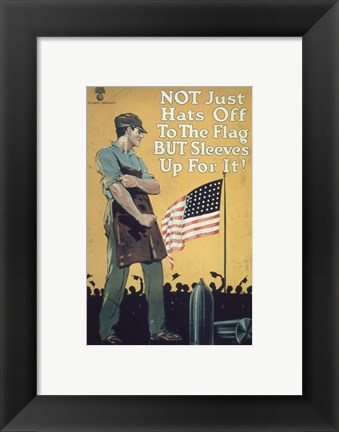 Framed Not Just Hats Off to the Flag but Sleeves Up For It! Print