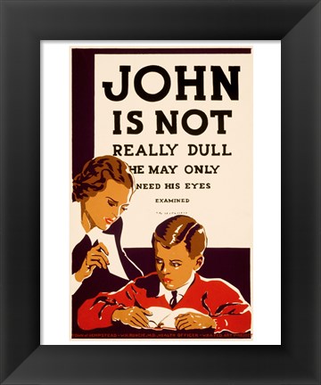 Framed John is Not  Really Dull, WPA Poster, ca. 1937 Print